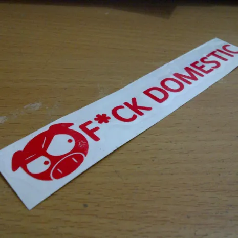 JDM Style Sticker fuck domestic  fuck domestic 12x2cm 7rb